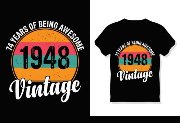 74 Years of Being Awesome 1948 Vintage Graphics