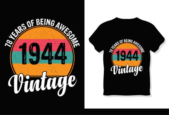 78 Years of Being Awesome 1944 Vintage Graphics