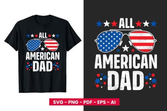 All American Dad Graphics & T-Shirt Designs