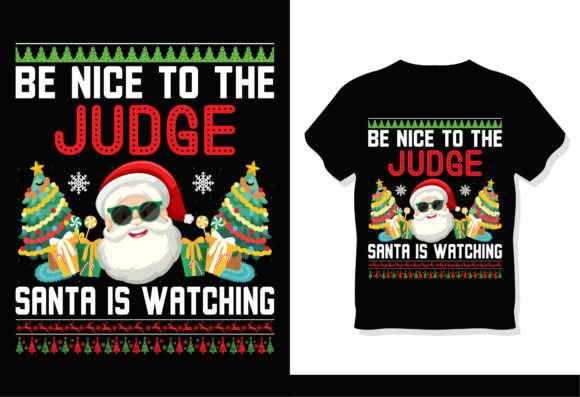 Be Nice to the Judge Santa Is Watching: Graphics & T-Shirt Designs