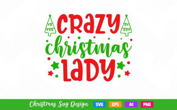 Crazy Christmas Lady SVG: Graphics for Crafts & Content