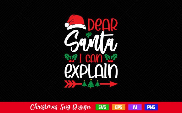 Dear Santa I Can Explain Christmas SVG: Graphics for Crafts & Campaigns