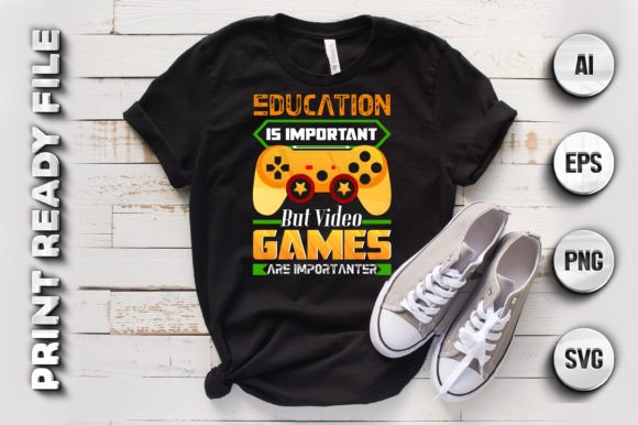 Education is, Gaming T-Shirt Design Graphics
