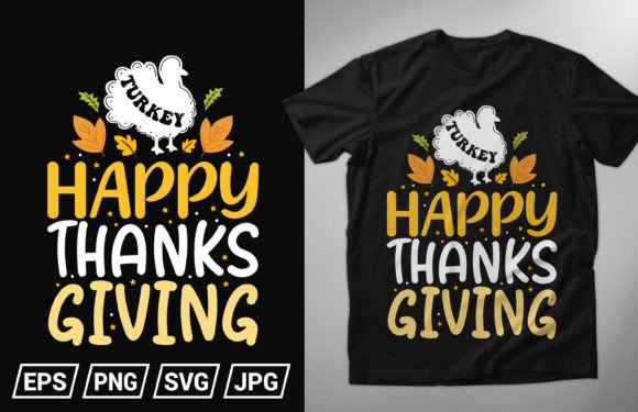 Happy Thanks Giving T-Shirt Design Graphics