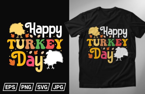 Happy Turkey Day Graphics & T-Shirt Designs
