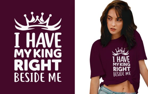 I Have My King Graphics & T-Shirt Designs