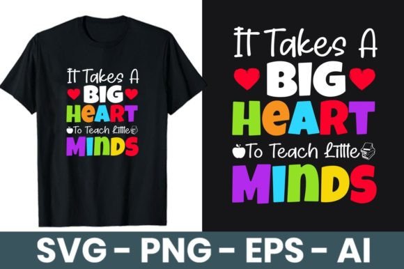 It Takes a Big Heart to Teach T-Shirt Graphics