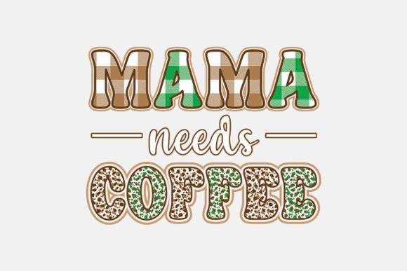Retro Mama Needs Coffee Sublimation
